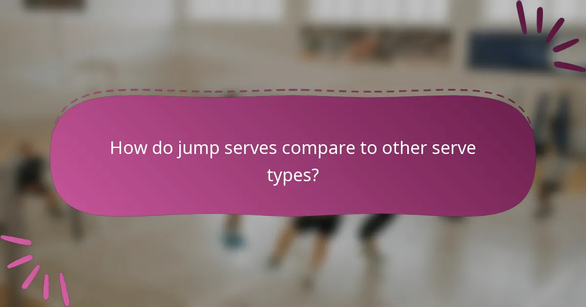 How do jump serves compare to other serve types?